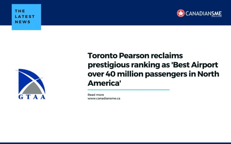 Toronto Pearson reclaims prestigious ranking as 'Best Airport over 40 million passengers in North America'