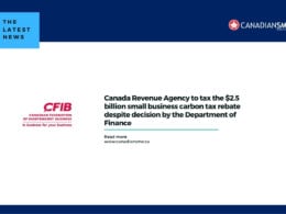 Canada Revenue Agency to tax the $25 billion small business carbon tax rebate despite decision by the Department of Finance