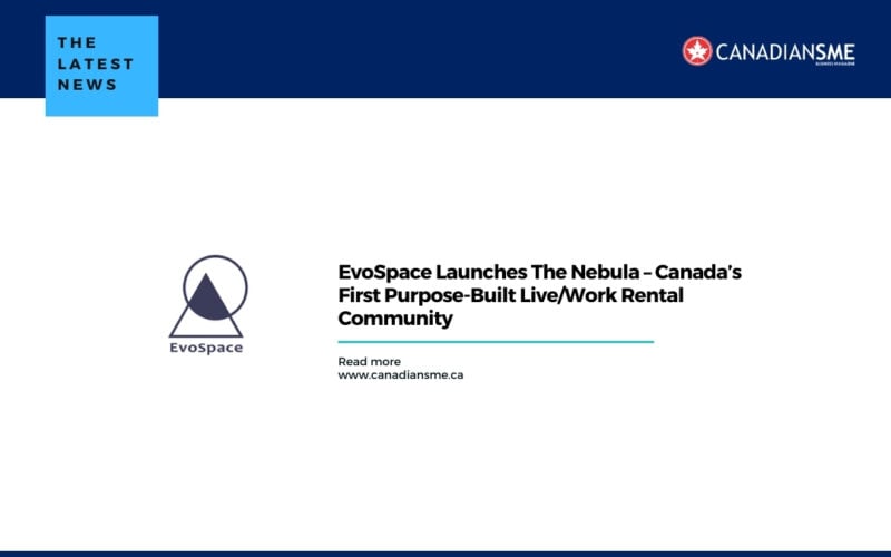 EvoSpace Launches The Nebula Canadas First Purpose-Built LiveWork Rental Community