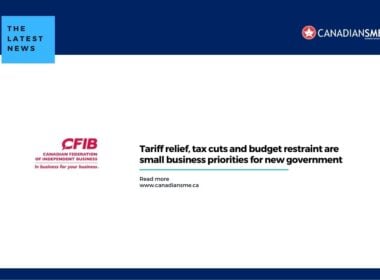 Tariff relief tax cuts and budget restraint are small business priorities for new government