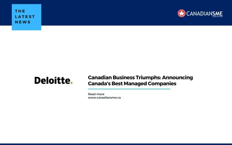 Canadian Business Triumphs Announcing Canadas Best Managed Companies
