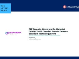 P2p Group to Attend and Co market at Cansec 2025 Canadas Premier Defence Security Technology Event