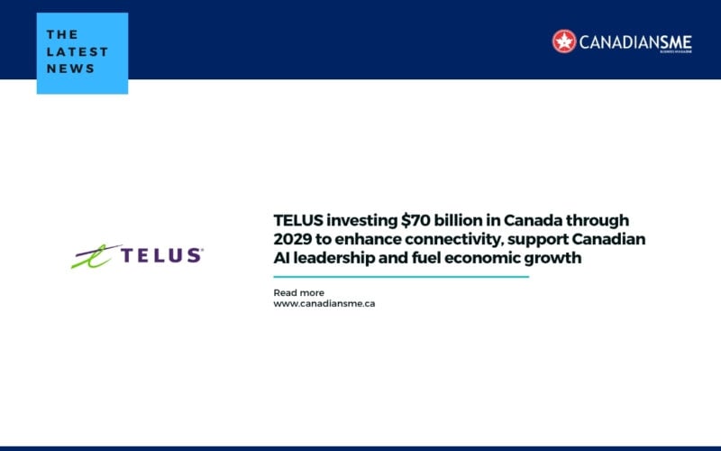 Telus Investing $70 Billion in Canada Through 2029 to Enhance Connectivity Support Canadian Ai Leadership and Fuel Economic Growth
