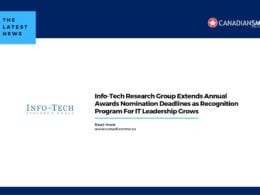 Info tech Research Group Extends Annual Awards Nomination Deadlines As Recognition Program for It Leadership Grows