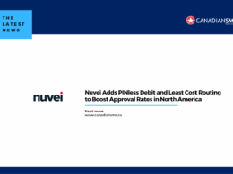 Nuvei Adds Pinless Debit and Least Cost Routing to Boost Approval Rates in North America
