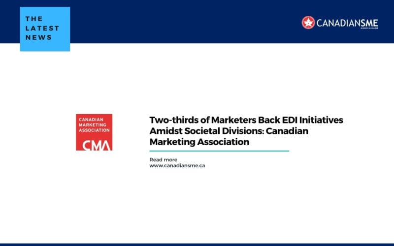 Two thirds of Marketers Back Edi Initiatives Amidst Societal Divisions Canadian Marketing Association