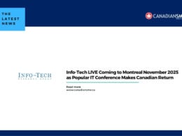 Info tech Live Coming to Montreal November 2025 As Popular It Conference Makes Canadian Return