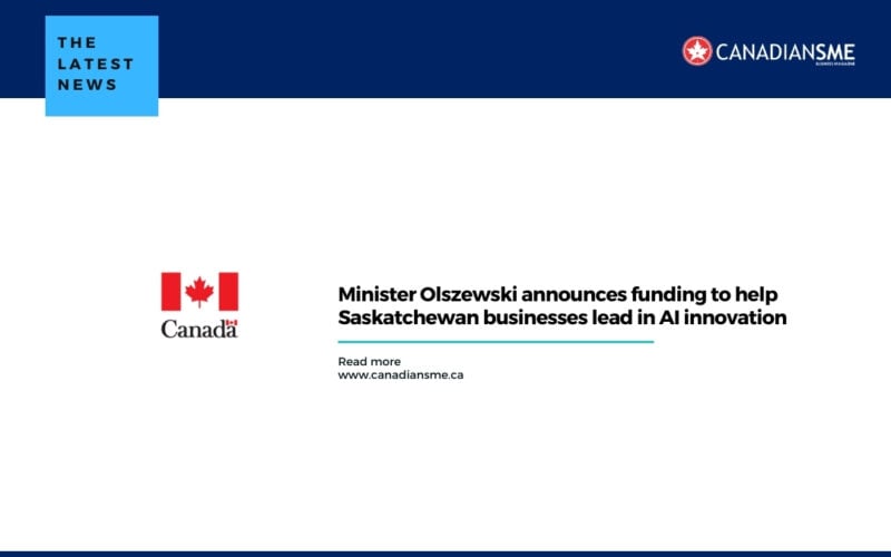 Minister Olszewski Announces Funding to Help Saskatchewan Businesses Lead in Ai Innovation