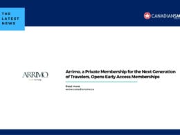 Arrimo a Private Membership for the Next Generation of Travelers Opens Early Access Memberships