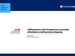 Cfib Partners with Freightcom to Provide Affordable Small Business Shipping