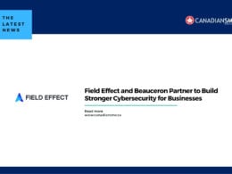 Field Effect and Beauceron Partner to Build Stronger Cybersecurity for Businesses