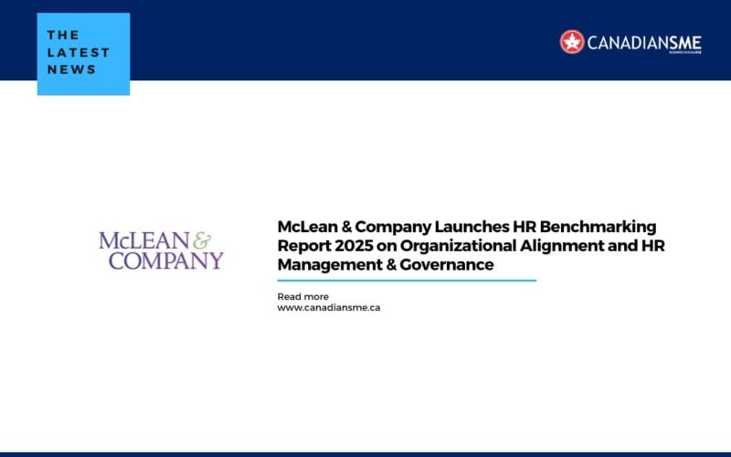 Mclean  Company Launches Hr Benchmarking Report 2025 on Organizational Alignment and Hr Management  Governance