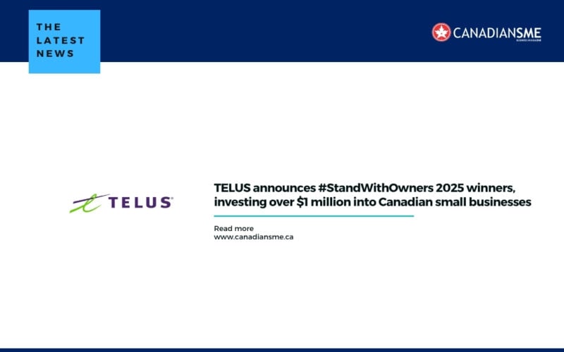 Telus Announces standwithowners 2025 Winners Investing over $1 Million into Canadian Small Businesses