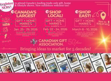 Promotional graphic for the Canadian Gift Association’s 2026 Gift + Home Markets, with event dates and locations in Toronto, Alberta, and Halifax, and photos of exhibitors and a pink “Register Now!” button.