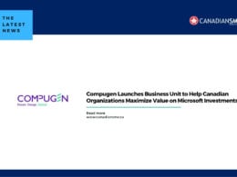 Compugen Launches Business Unit to Help Canadian Organizations Maximize Value on Microsoft Investments