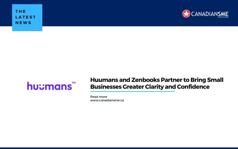 A news graphic with the headline Huuman and Zenbooks Partner to Bring Small Businesses Greater Clarity and Confidence and logos for Huumans, CanadianSME, and The Latest News.