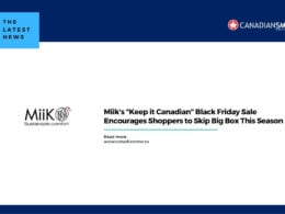 A news graphic with the headline “MiiK’s ‘Keep it Canadian’ Black Friday Sale Encourages Shoppers to Skip Big Box This Season” and the MiiK logo with Sustainable comfort on a white background. CanadianSME logo is in the top right.