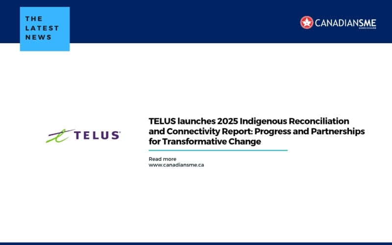 A banner from CanadianSME announces TELUS launching its 2025 Indigenous Reconciliation and Connectivity Report, highlighting progress and partnerships for transformative change.