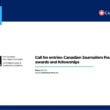 a News Graphic Announces a Call for Entries for Canadian Journalism Foundation Awards and Fellowships Featuring Their Logo and Website Link Wwwcanadiansmeca the Canadians Sme Logo is at the Top Right Corner