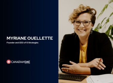 A woman with short curly hair and glasses, smiling while seated at a desk with papers and a laptop. Text beside her reads: MYRIANE OUELLETTE, Founder and CEO of O Strategies with the CANADIAN SME logo.