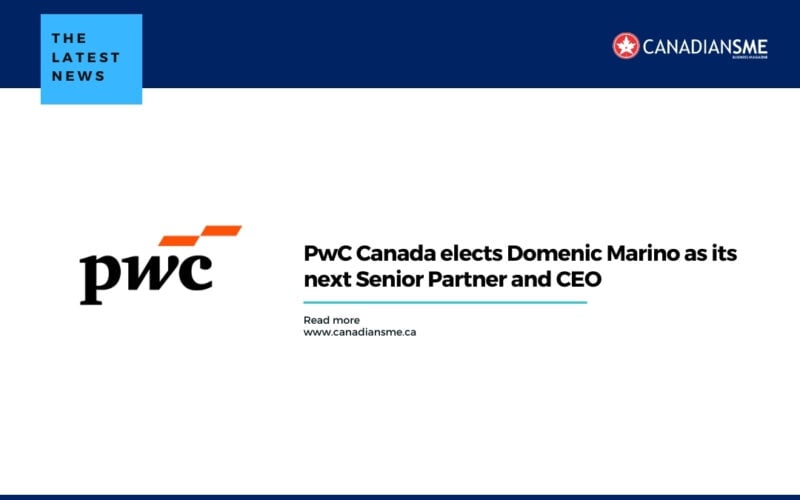 PwC Canada elects Domenic Marino as its next Senior Partner and CEO